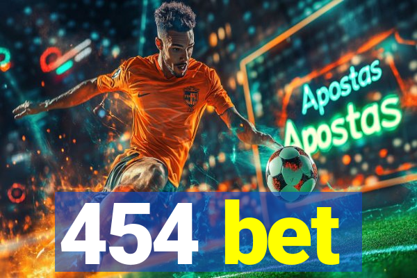 454 bet